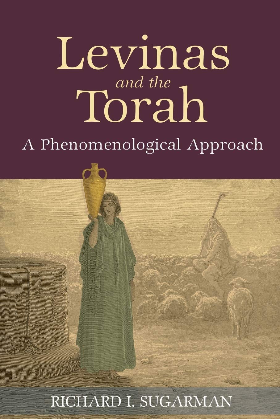 Levinas and the Torah: A Phenomenological Approach (SUNY series in Contemporary Jewish Thought),Used