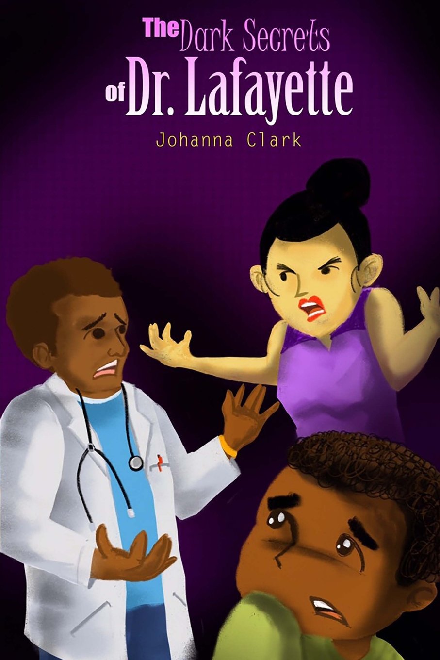 The Dark Secrets of Dr. Lafayette (The Johana Clark Collection),Used