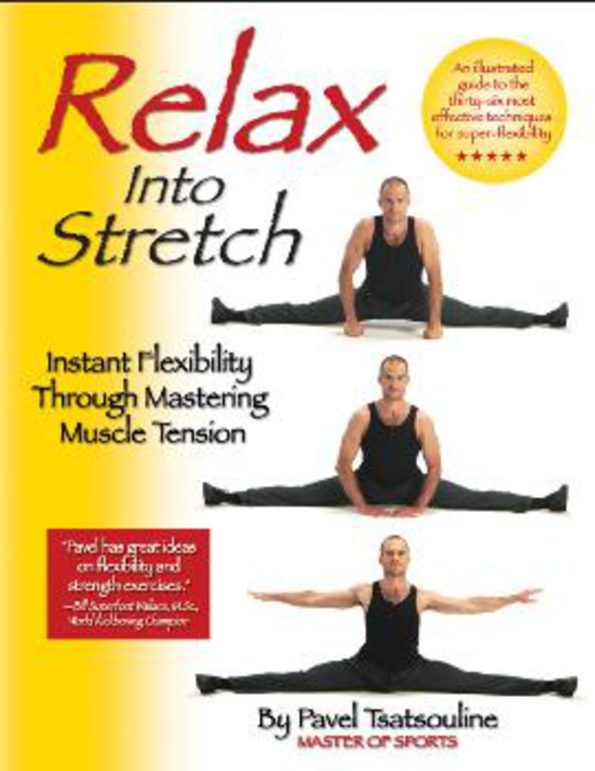 Relax into Stretch: Instant Flexibility Through Mastering Muscle Tension,Used