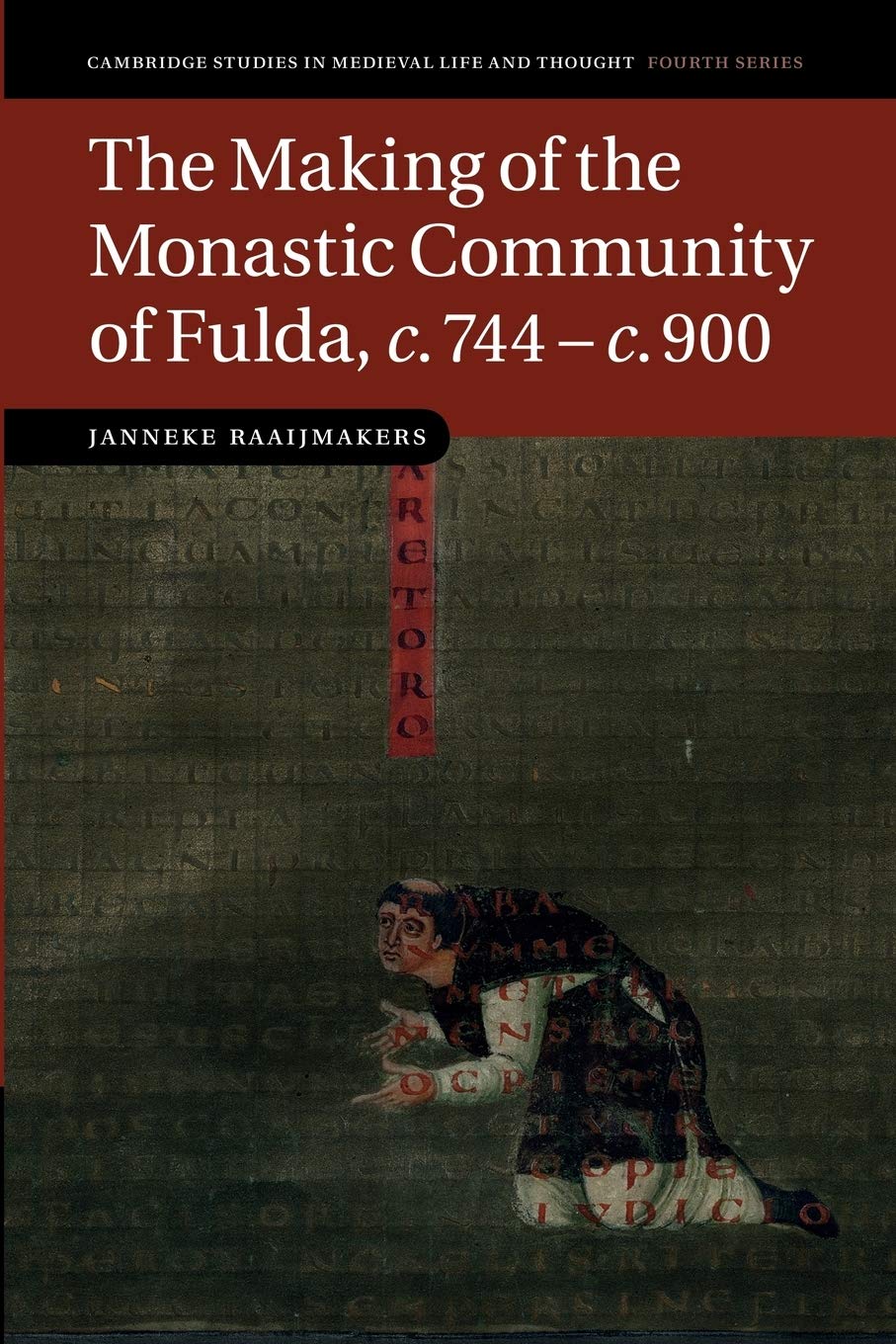 The Making of the Monastic Community of Fulda, c.744c.900 (Cambridge Studies in Medieval Life and Thought: Fourth Series),Used