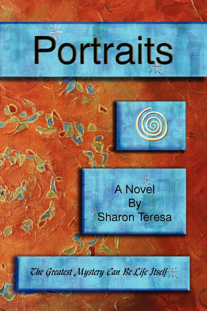 Portraits: A Metaphysical And Spiritual Mystery And Romance, Set In The Magical Desert Southwest,Used
