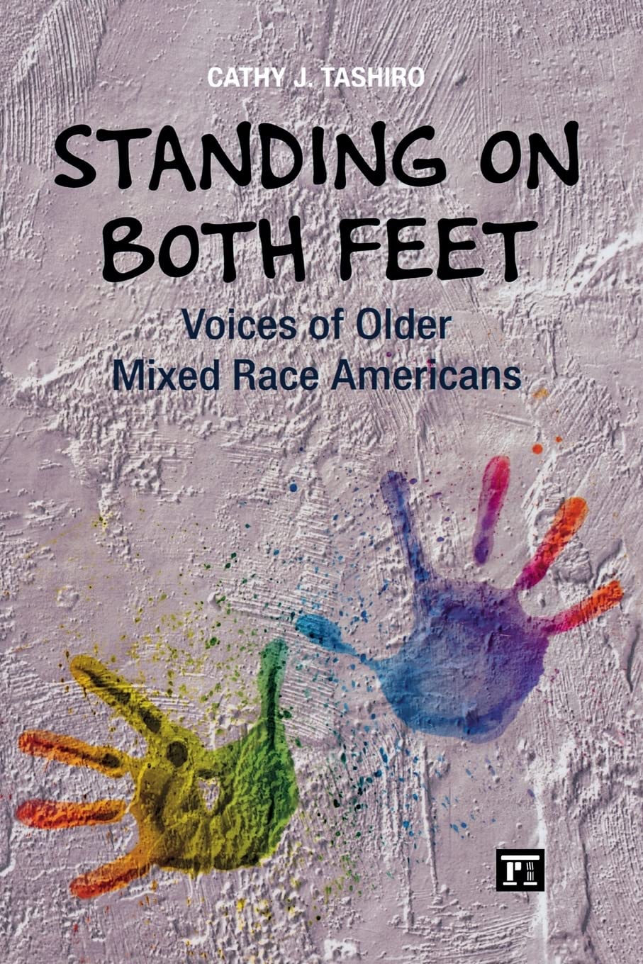 Standing on Both Feet: Voices of Older MixedRace Americans,Used