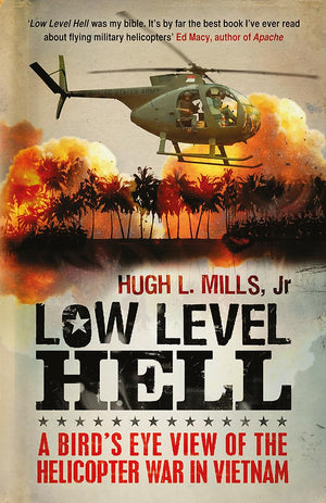 Low Level Hell. Hugh L. Mills with Robert A. Anderson,New