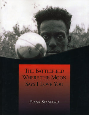 The Battlefield Where the Moon Says I Love You (Lost Roads Series: 50),New