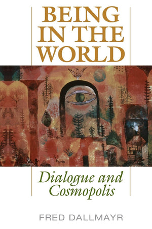 Being In The World: Dialogue And Cosmopolis,Used