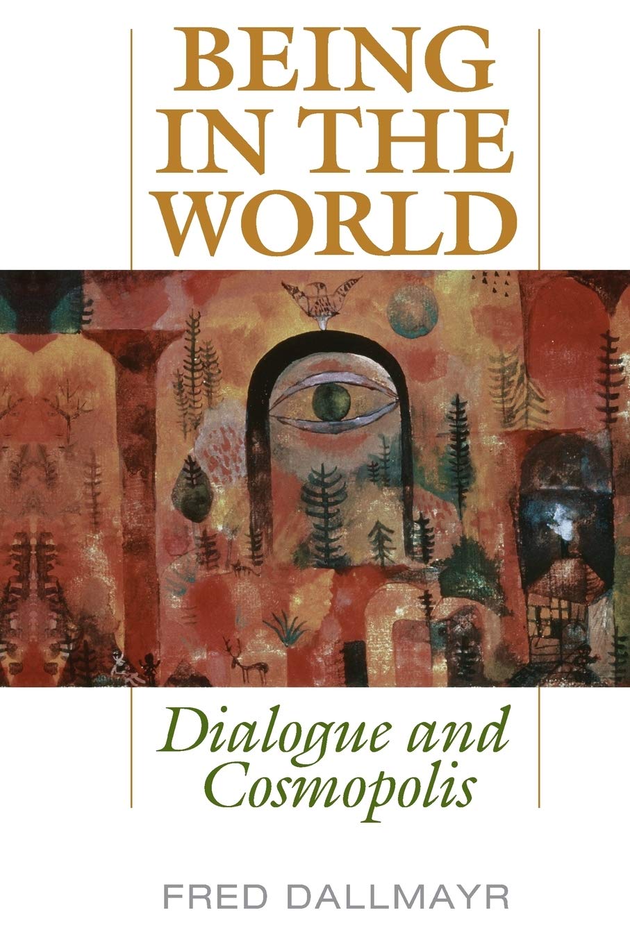 Being In The World: Dialogue And Cosmopolis,Used