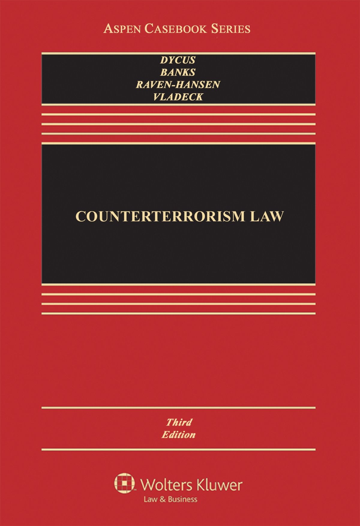 Counterterrorism Law (Aspen Casebook),Used