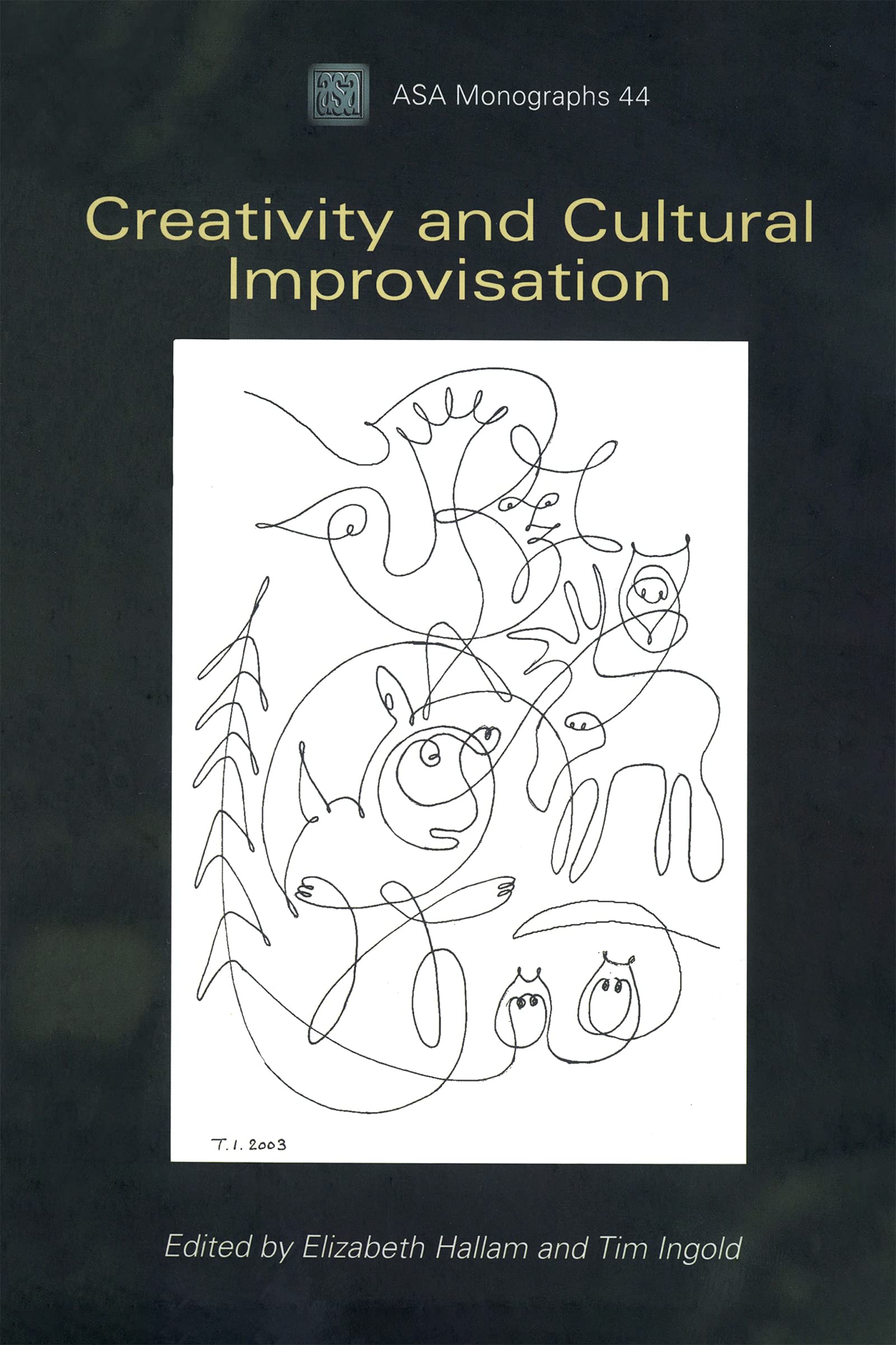 Creativity and Cultural Improvisation (ASA Monographs),New