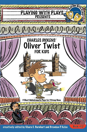 Charles Dickens' Oliver Twist for Kids: 3 Short Melodramatic Plays for 3 Group Sizes (Playing With Plays),Used