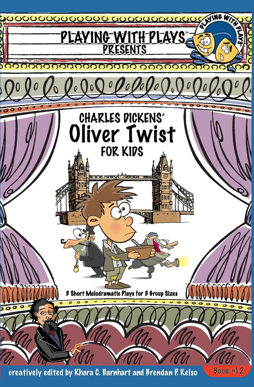 Charles Dickens' Oliver Twist for Kids: 3 Short Melodramatic Plays for 3 Group Sizes (Playing With Plays),Used