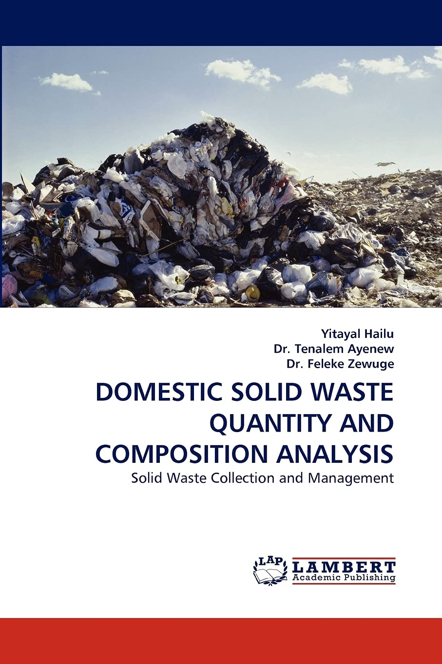 DOMESTIC SOLID WASTE QUANTITY AND COMPOSITION ANALYSIS: Solid Waste Collection and Management,Used