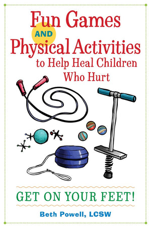 Fun Games and Physical Activities to Help Heal Children Who Hurt,Used