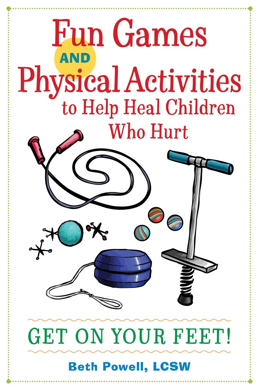Fun Games and Physical Activities to Help Heal Children Who Hurt,Used