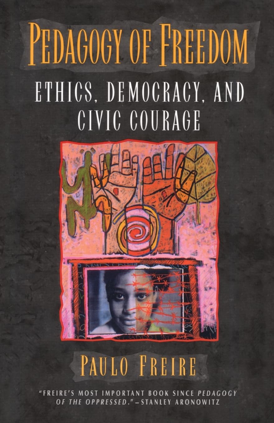 Pedagogy of Freedom: Ethics, Democracy, and Civic Courage (Critical Perspectives Series: A Book Series Dedicated to Paulo Freire,Used