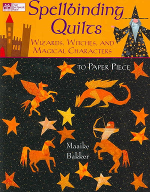 Spellbinding Quilts: Wizards, Witches, and Magical Characters,Used