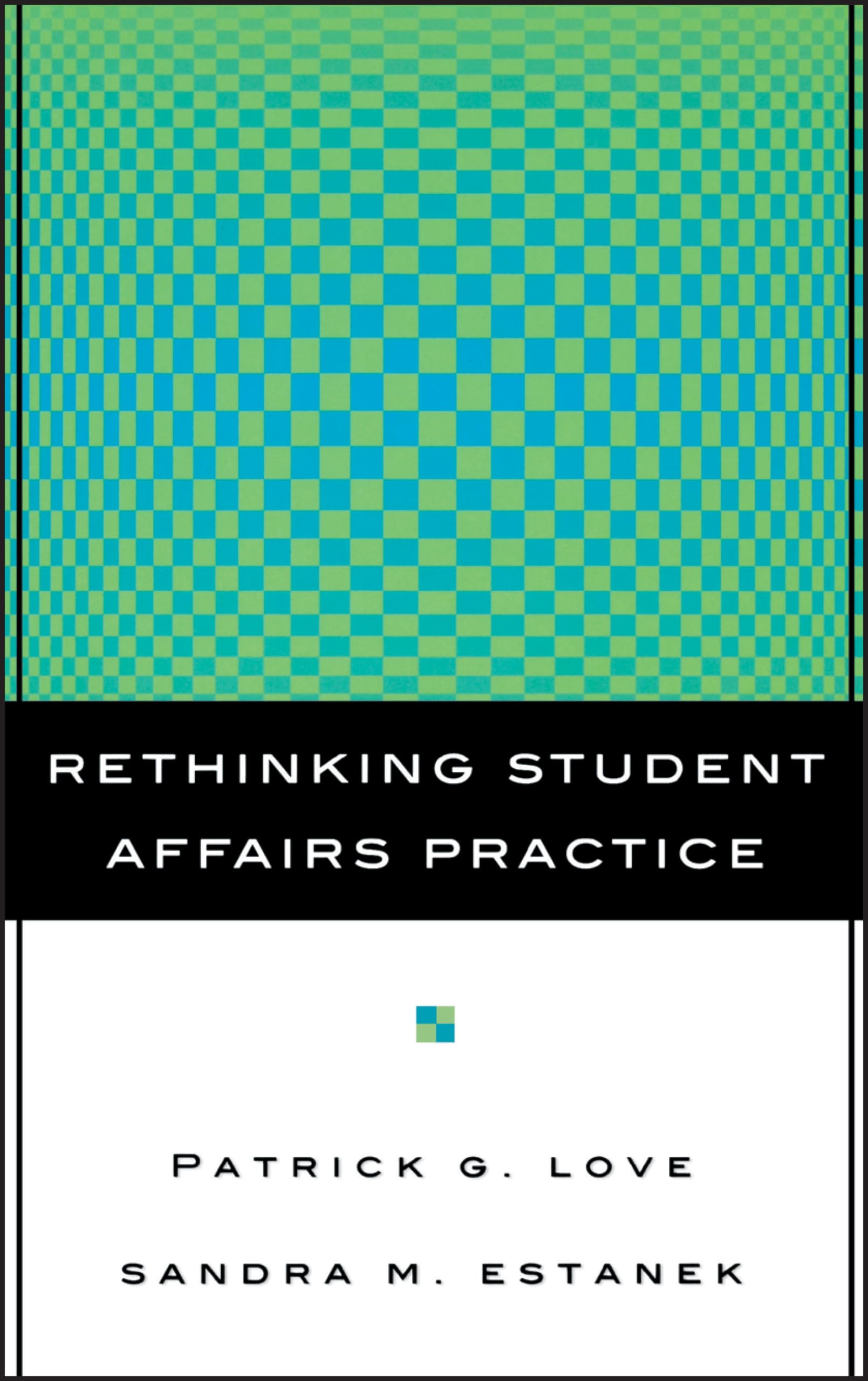 Rethinking Student Affairs Practice,New