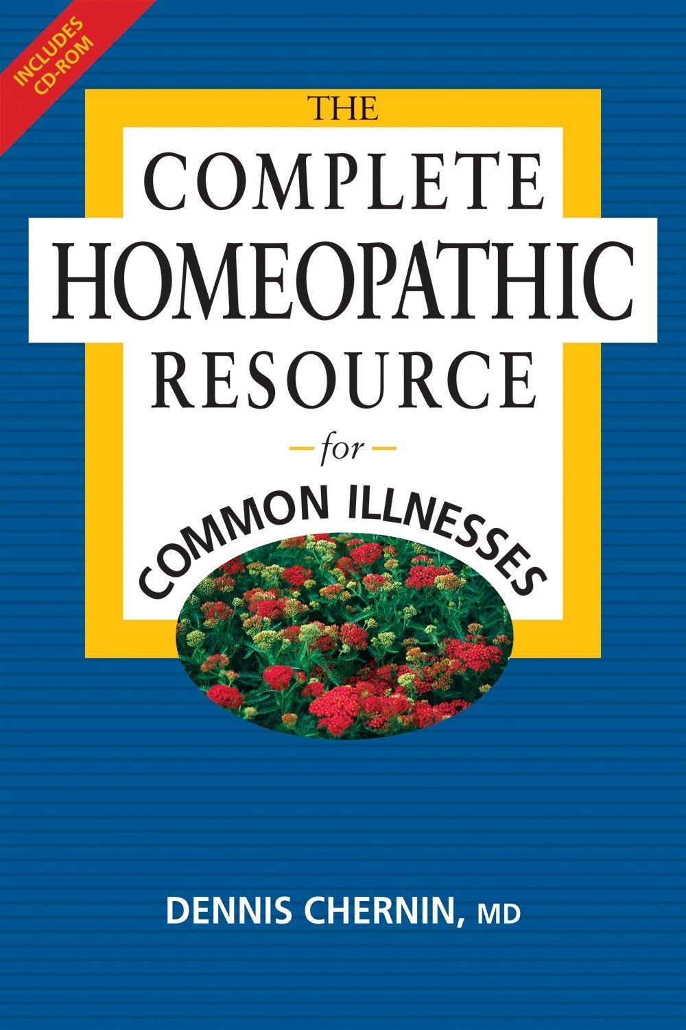 The Complete Homeopathic Resource for Common Illnesses,Used