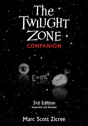 Twilight Zone Companion, 3rd Edition (Expanded and Revised),New