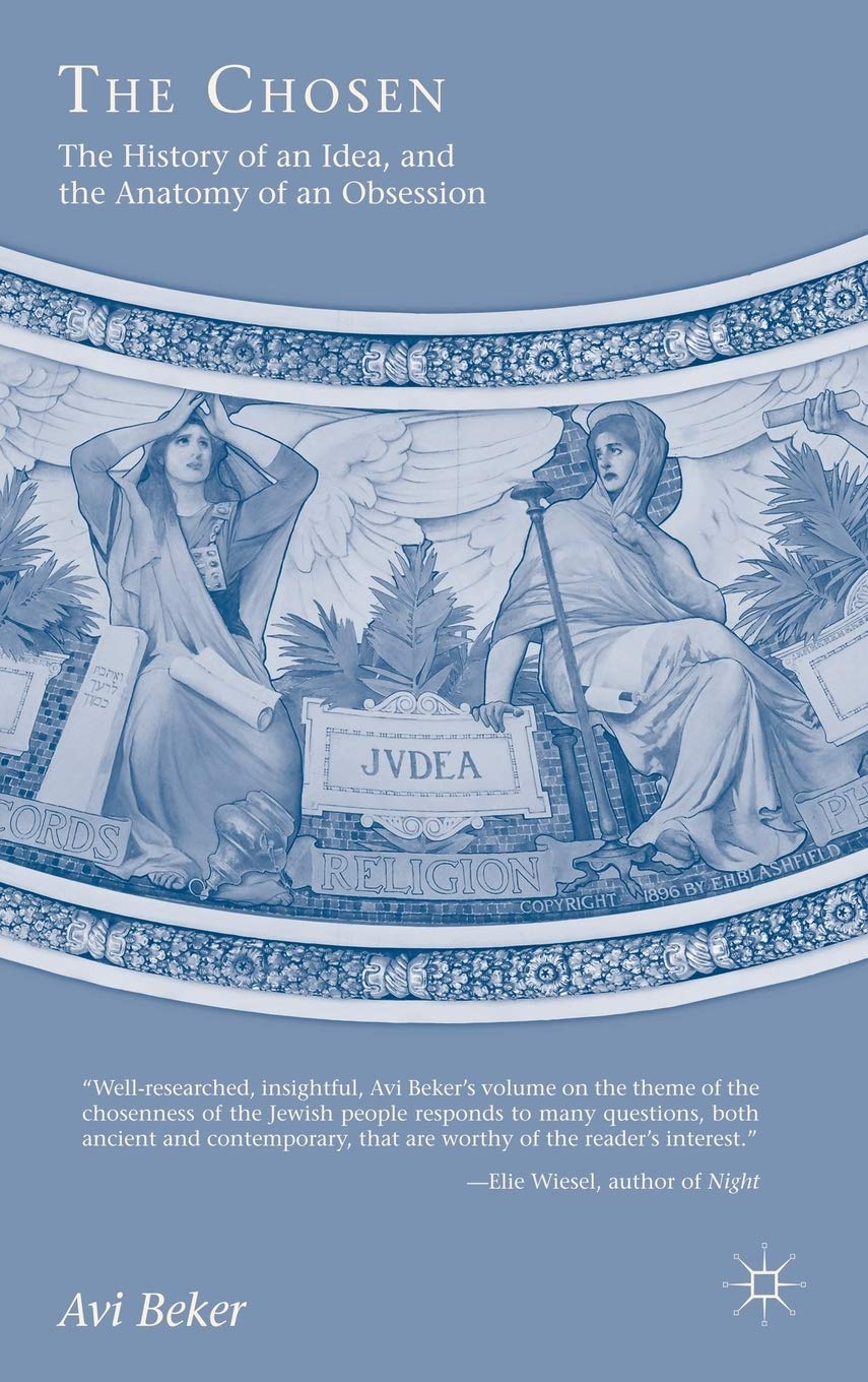 The Chosen: The History of an Idea, the Anatomy of an Obsession,Used