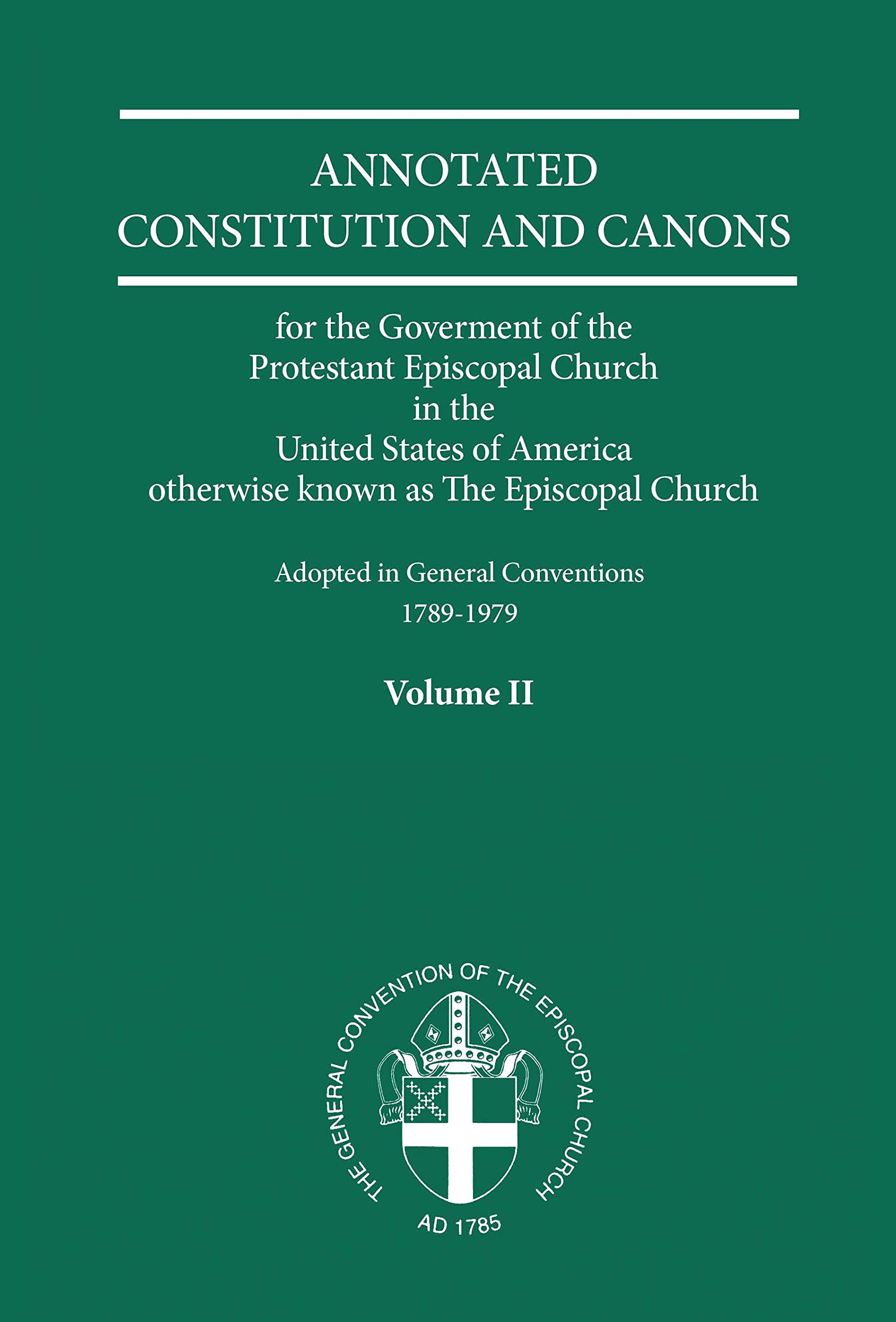 Annotated Constitutions and Canons Volume 2,Used