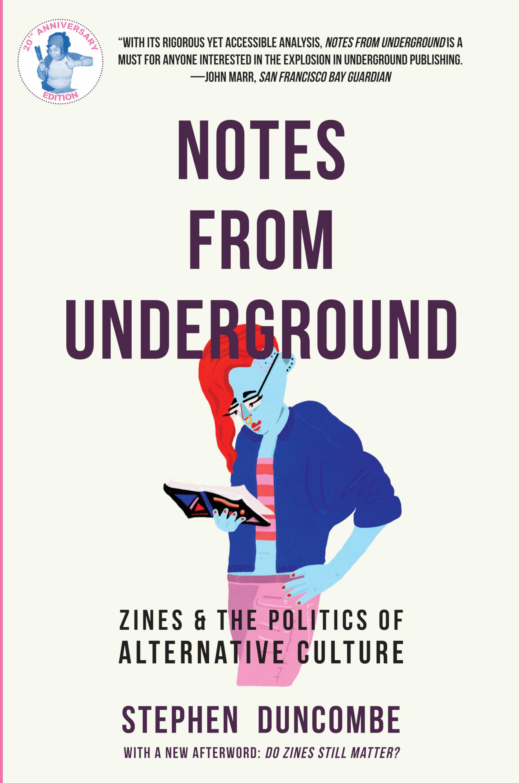 Notes from Underground: Zines and the Politics of Alternative Culture (Scene History),Used