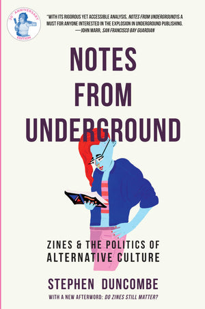 Notes from Underground: Zines and the Politics of Alternative Culture (Scene History),Used