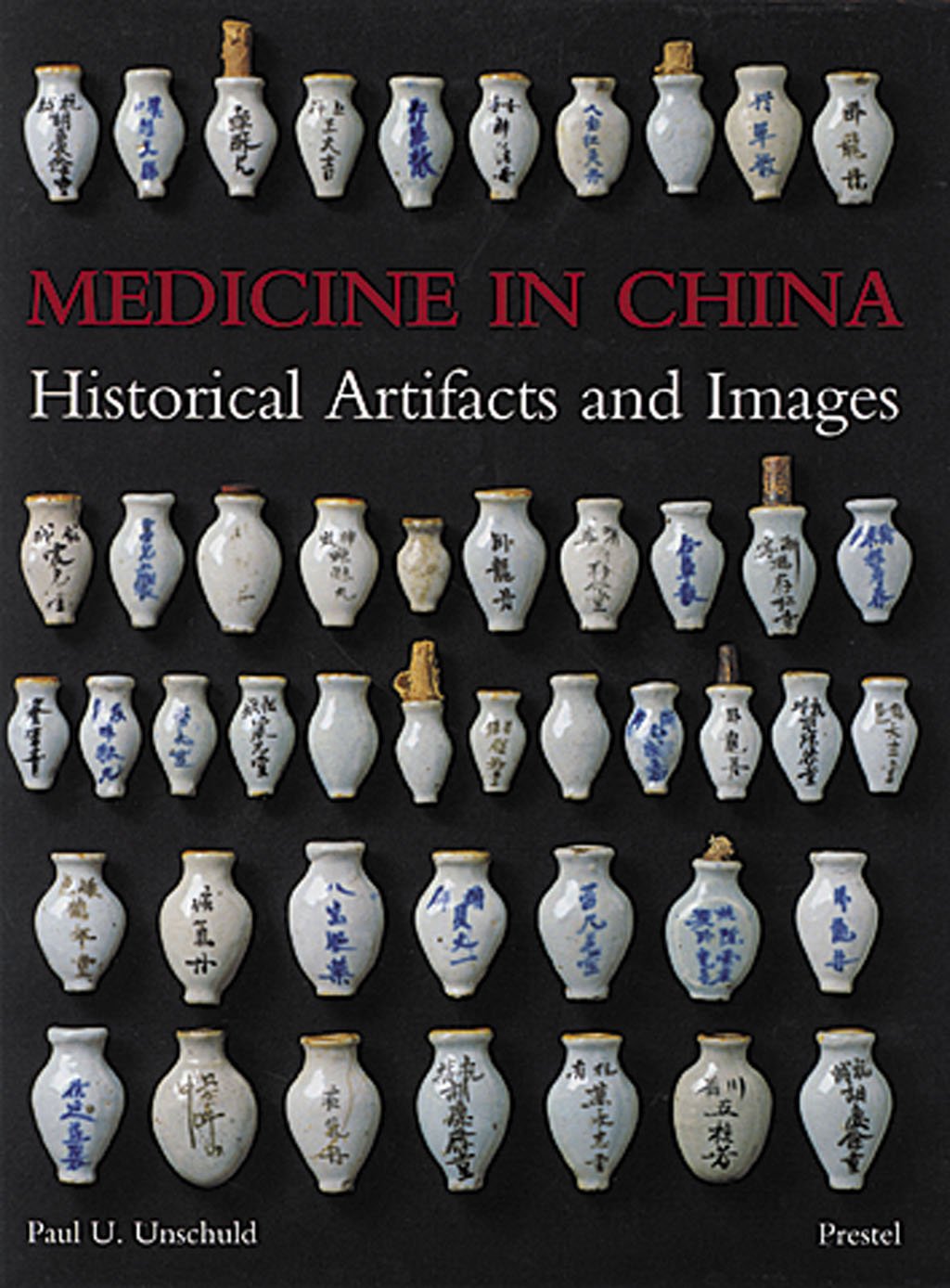 Medicine in China: Historical Artifacts and Images,Used