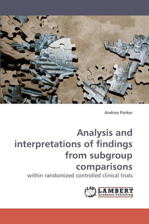 Analysis and interpretations of findings from subgroup comparisons: within randomized controlled clinical trials,Used