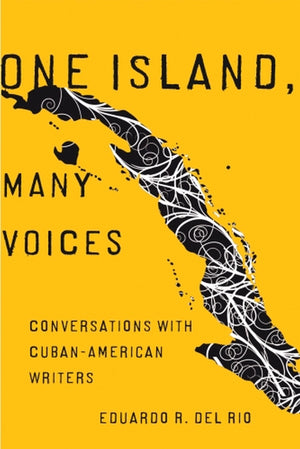 One Island, Many Voices: Conversations With Cubanamerican Writers,Used