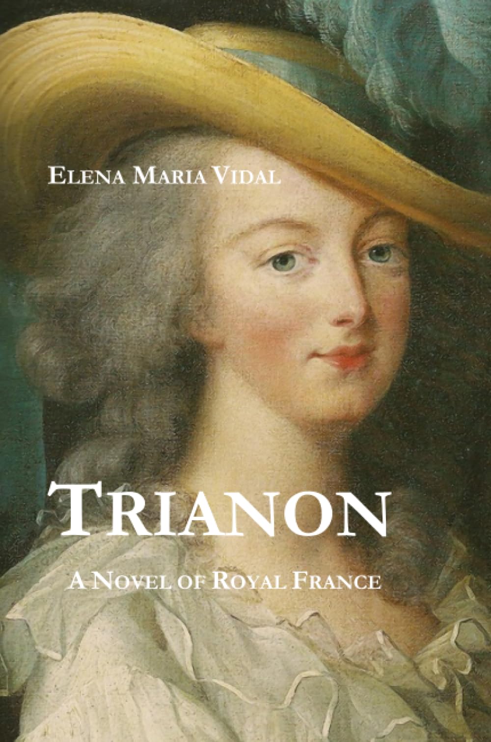 Trianon: A Novel of Royal France,Used