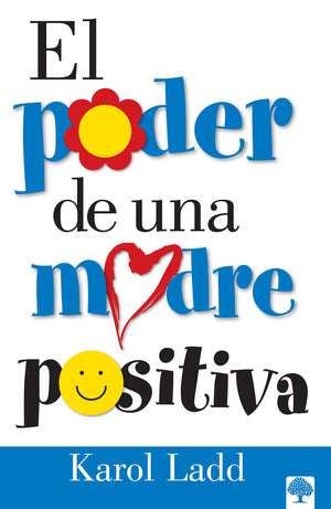 El Poder De Una Madre Positiva (Spanish Edition),New