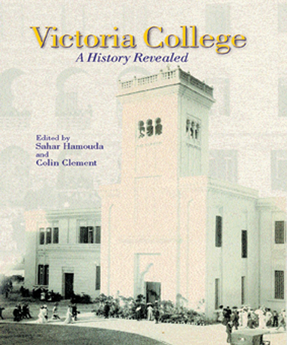 Victoria College: A History Revealed,Used