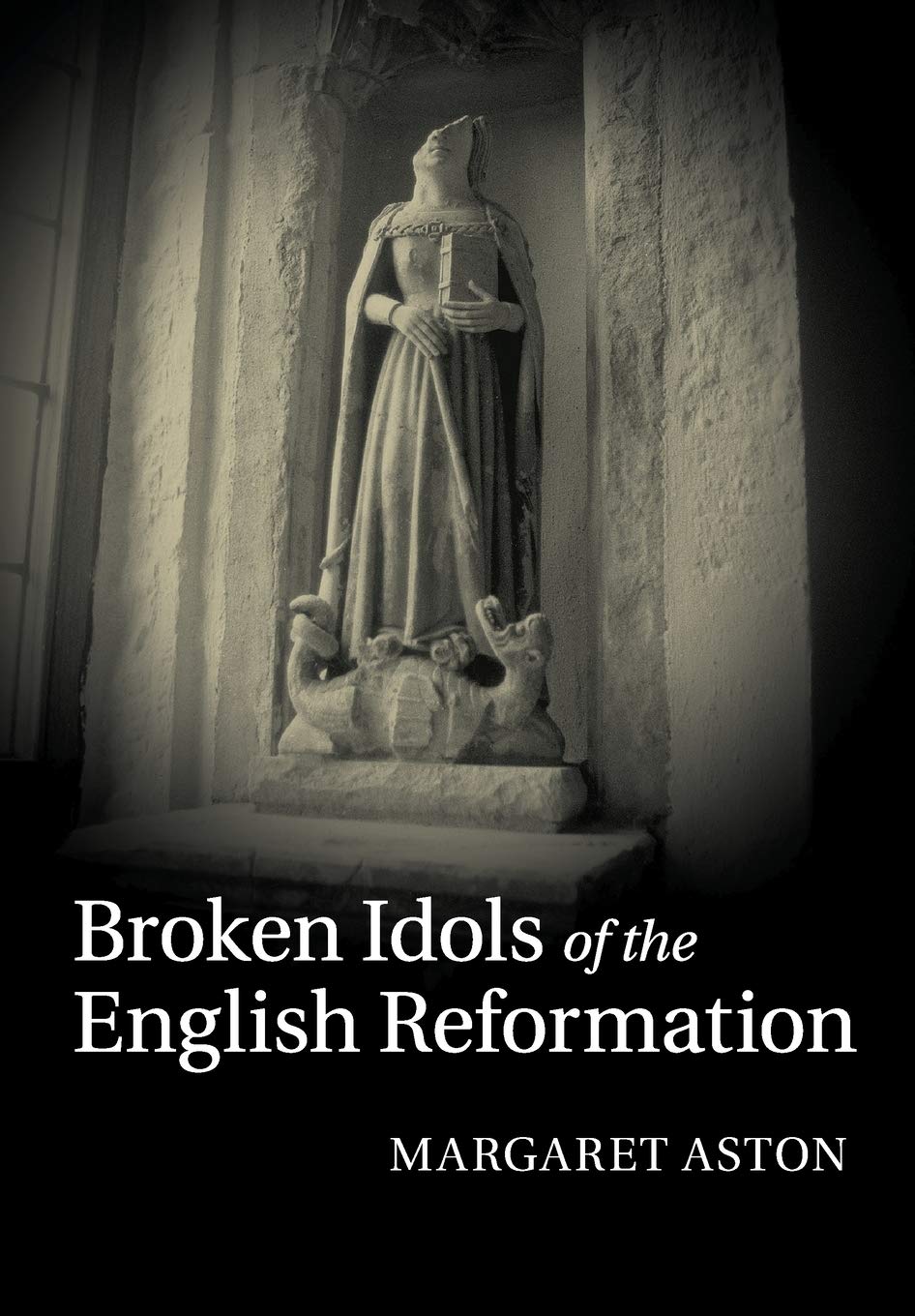 Broken Idols of the English Reformation,Used