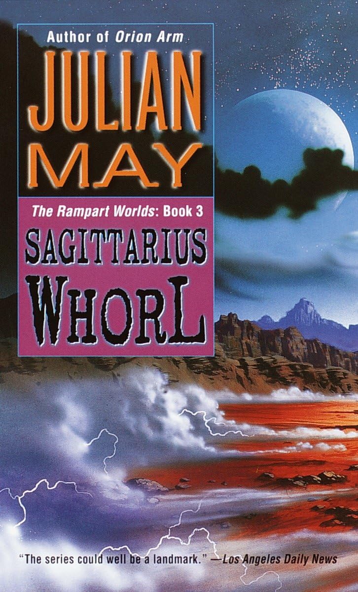 The Sagittarius Whorl: Book Three Of The Rampart Worlds Trilogy,Used