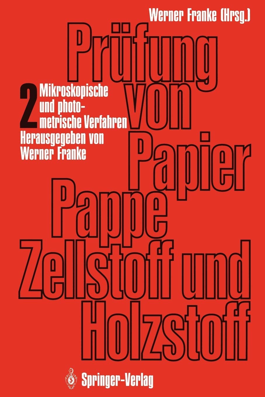 Prfung von Papier, Pappe, Zellstoff und Holzstoff: Band 2: Mikroskopische und photometrische Verfahren (German Edition),Used