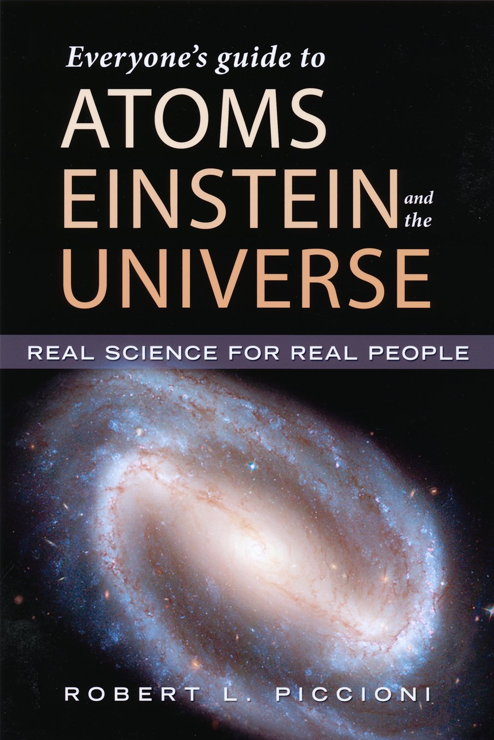 Everyone's Guide to Atoms, Einstein, and the Universe,Used