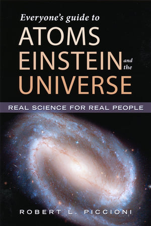 Everyone's Guide to Atoms, Einstein, and the Universe,Used