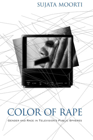Color of Rape: Gender and Race in Televisions Public Spheres,Used