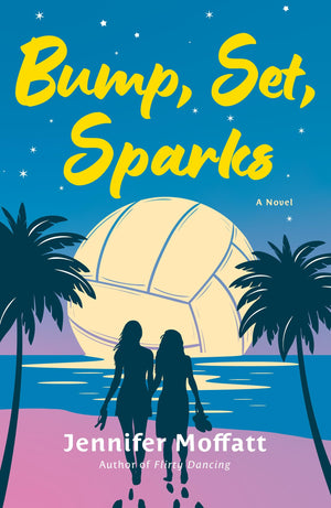 Bump, Set, Sparks: A Novel