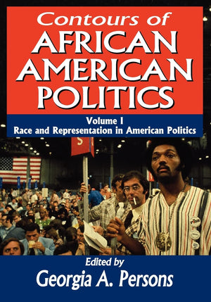 Contours Of African American Politics: Volume 1, Race And Representation In American Politics,Used