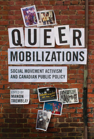 Queer Mobilizations: Social Movement Activism and Canadian Public Policy,Used