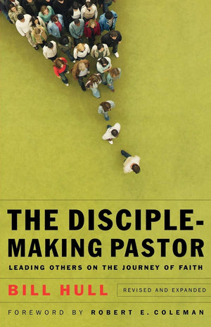 The Disciplemaking Pastor: Leading Others On The Journey Of Faith,New