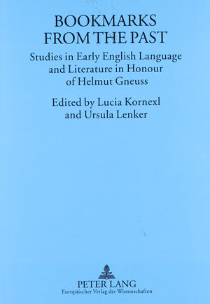 Bookmarks From The Past: Studies In Early English Language And Literature In Honour Of Helmut Gneuss (Texte Und Untersuchungen Z,Used