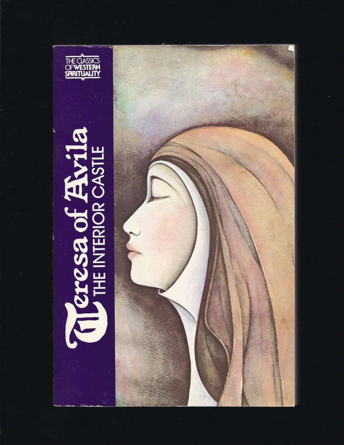 Teresa of Avila: Interior Castle (Classics of Western Spirituality),New