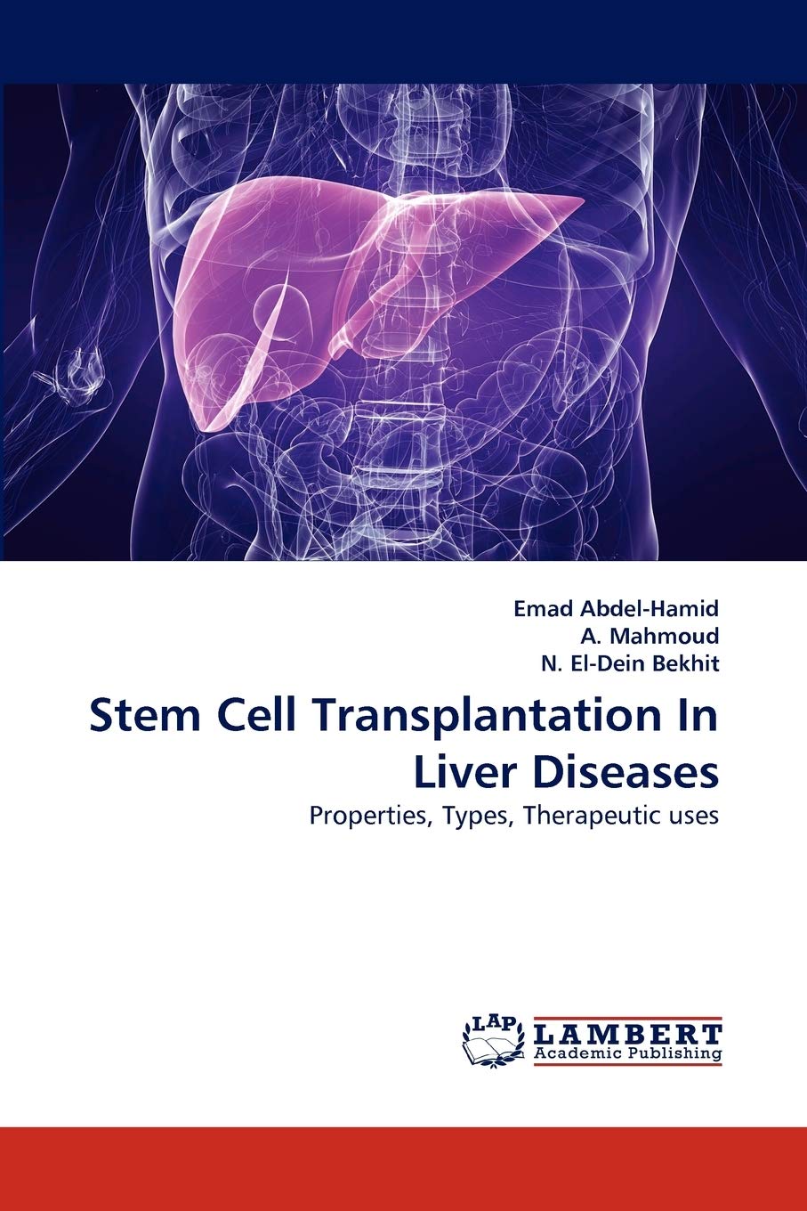 Stem Cell Transplantation In Liver Diseases: Properties, Types, Therapeutic uses,Used