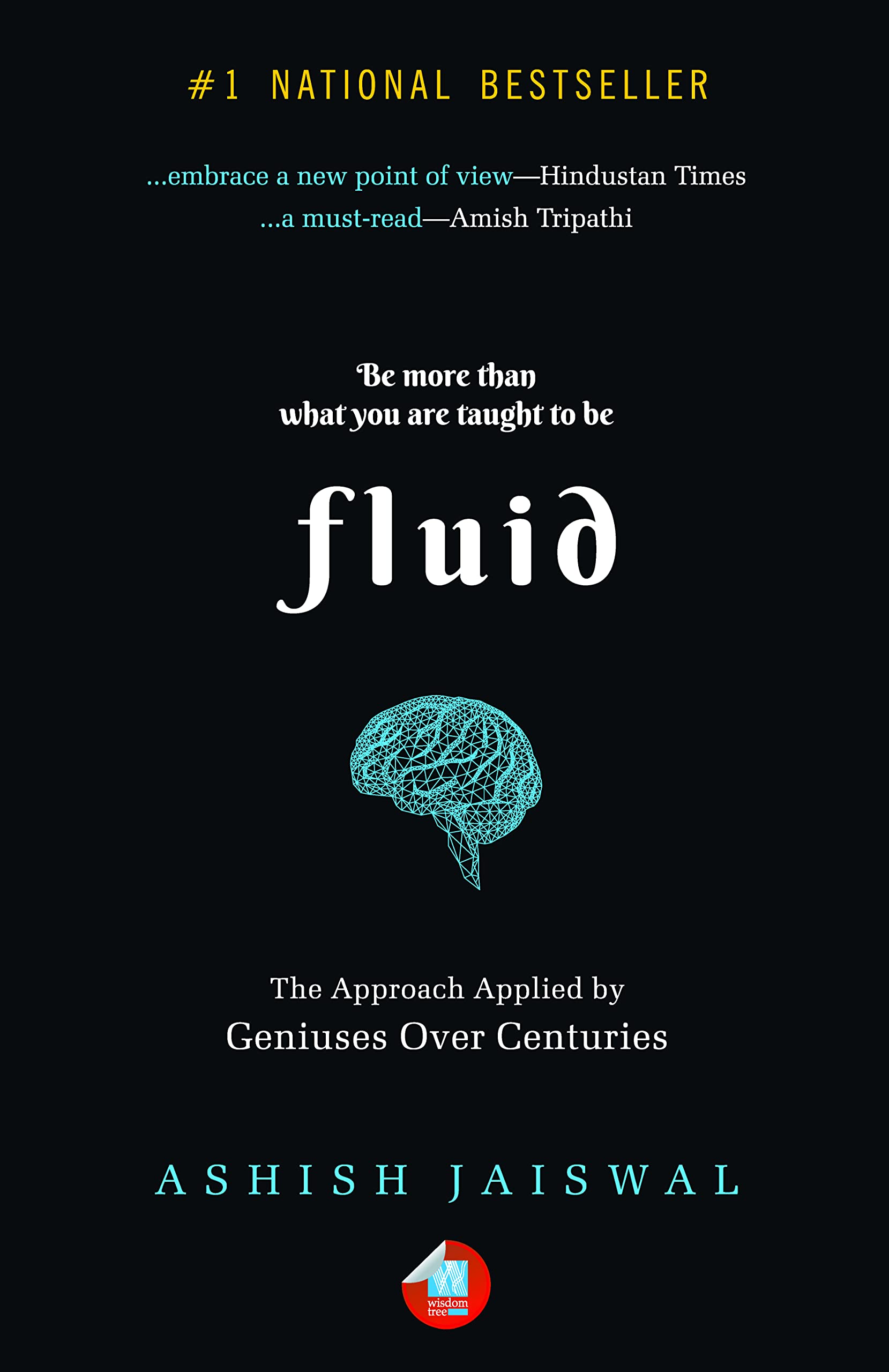Fluid: The Approach Applied By Geniuses Over Centuries
