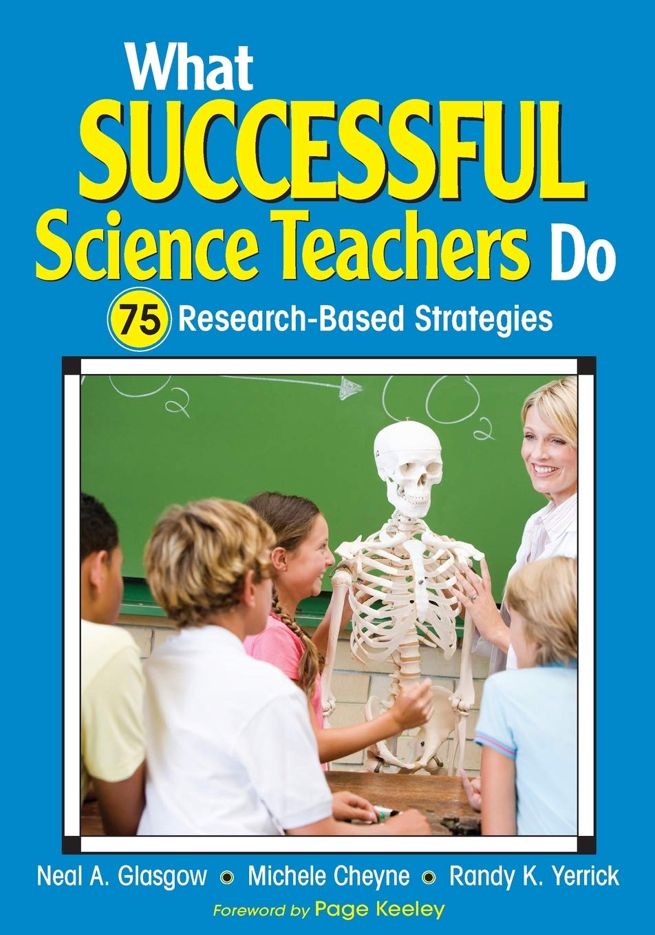 What Successful Science Teachers Do: 75 ResearchBased Strategies,Used
