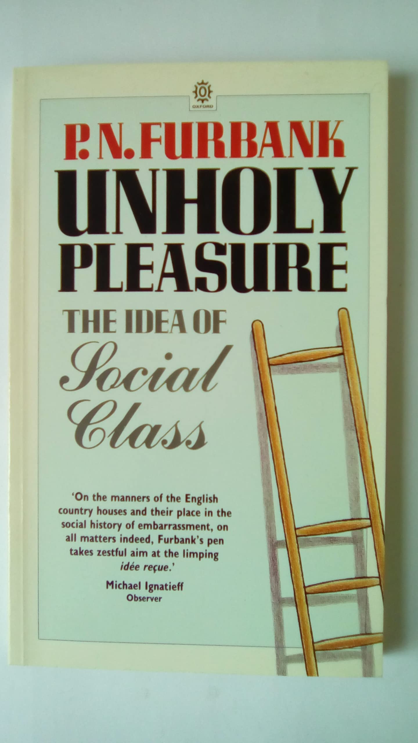 Unholy Pleasure: The Idea of Social Class (New Zealand Classics),New