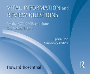 Vital Information and Review Questions for the NCE, CPCE and State Counseling Exams: Special 15th Anniversary Edition,New