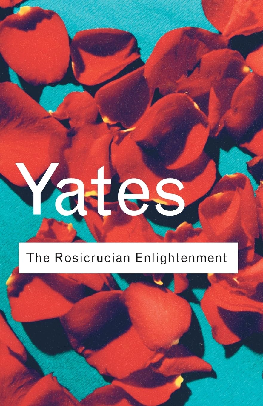 The Rosicrucian Enlightenment (Routledge Classics),Used